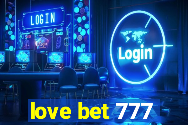 love bet 777